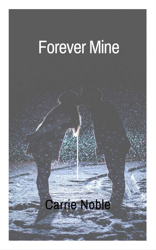 Forever Mine by Carrie Noble