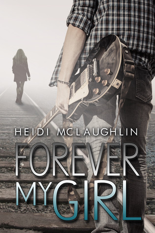 Forever My Girl (2012) by Heidi McLaughlin