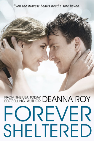 Forever Sheltered (2014) by Deanna Roy