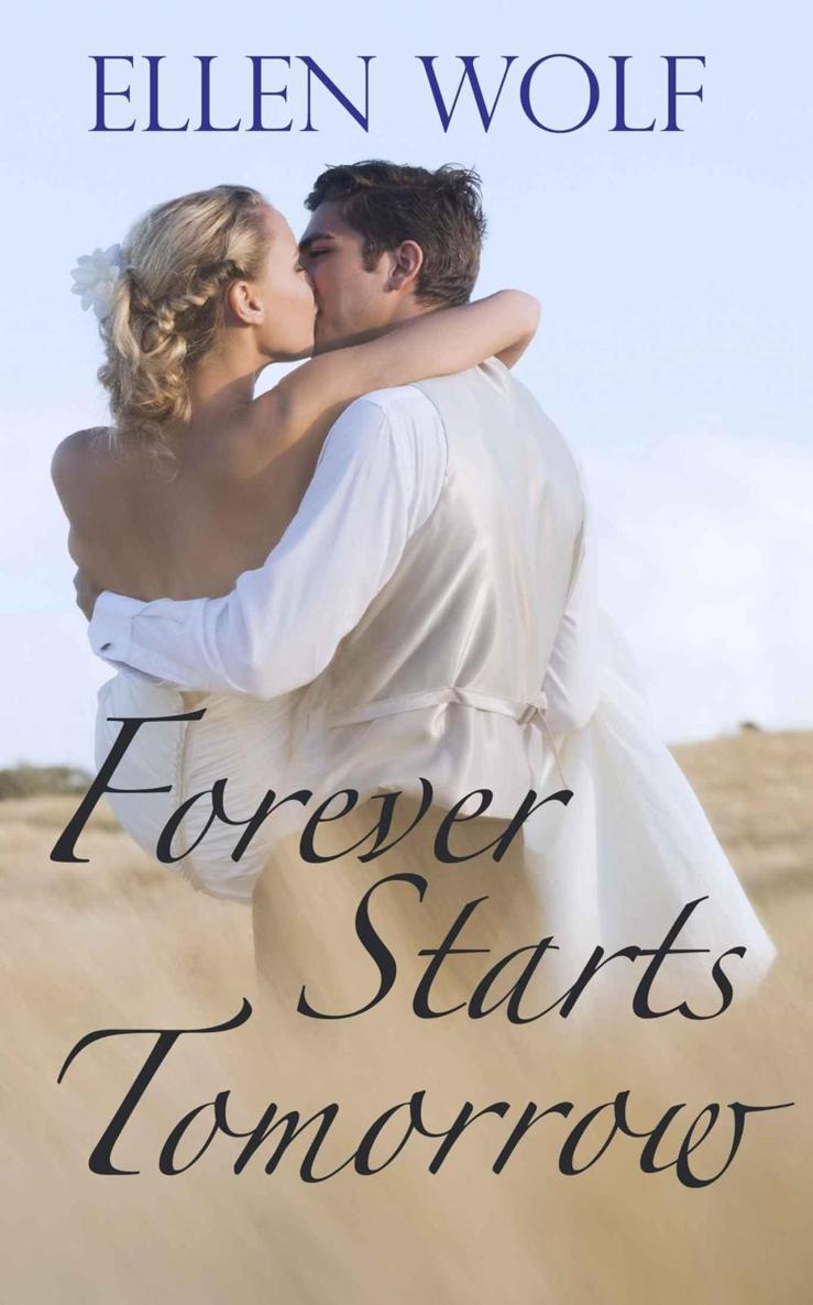 Forever Starts Tomorrow by Ellen Wolf