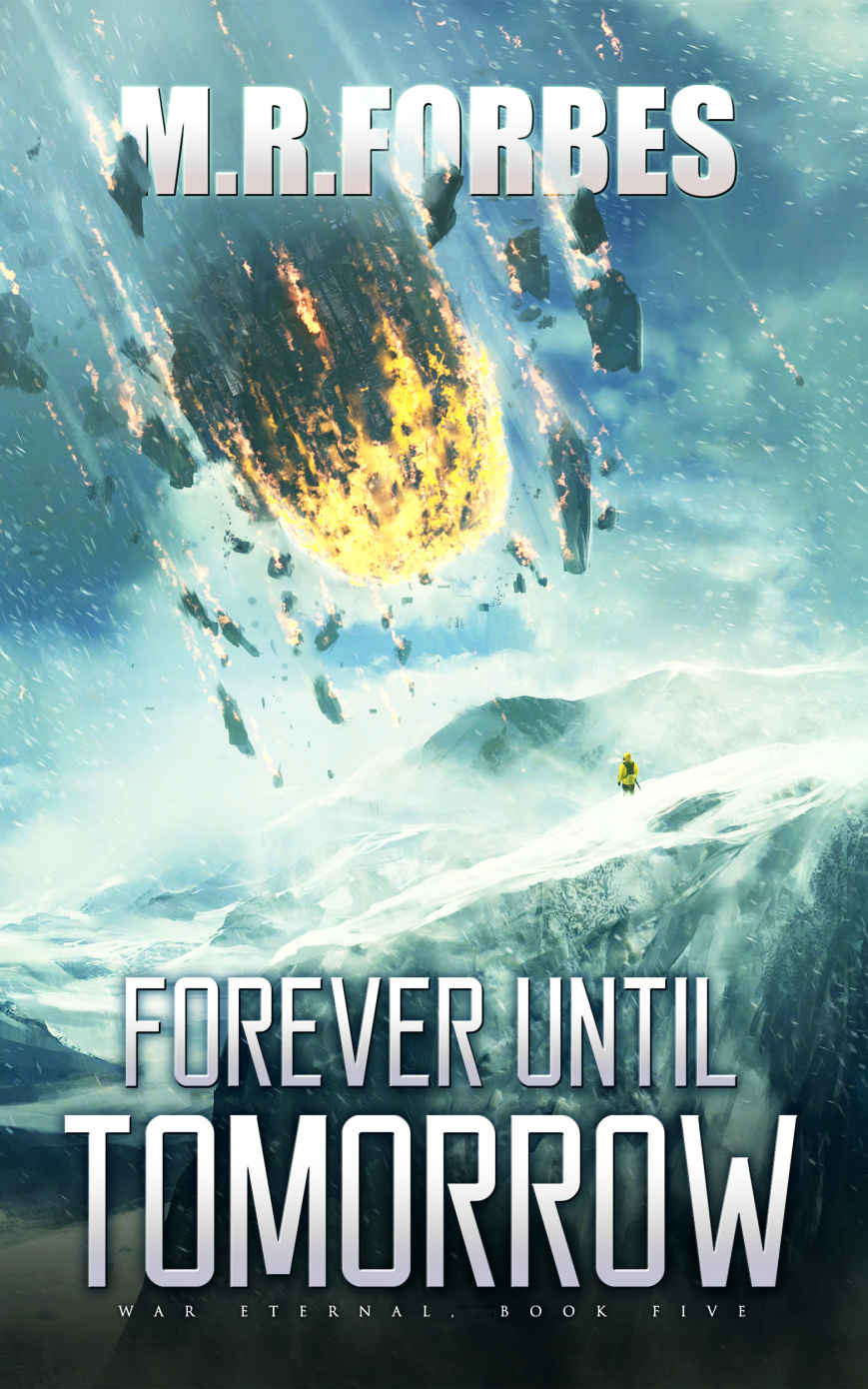 Forever Until Tomorrow (War Eternal Book 5) by M. R. Forbes