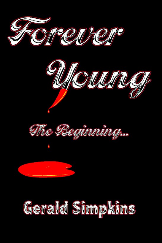 Forever Young The Beginning by Gerald Simpkins