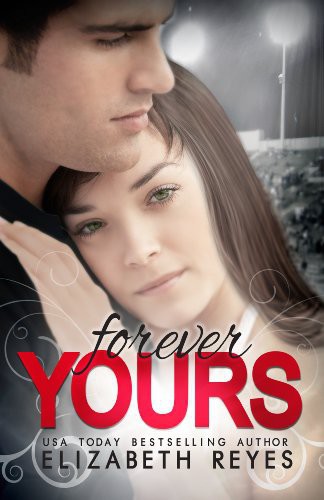 Forever Yours by Elizabeth Reyes