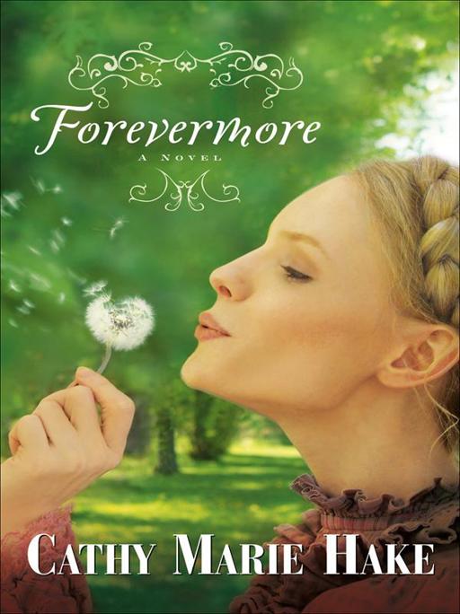 Forevermore by Cathy Marie Hake