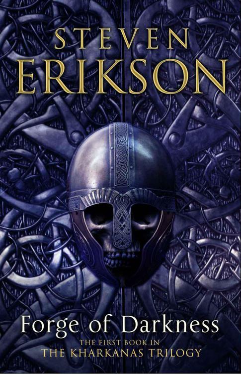 Forge of Darkness (Kharkanas Trilogy 1) by Erikson, Steven