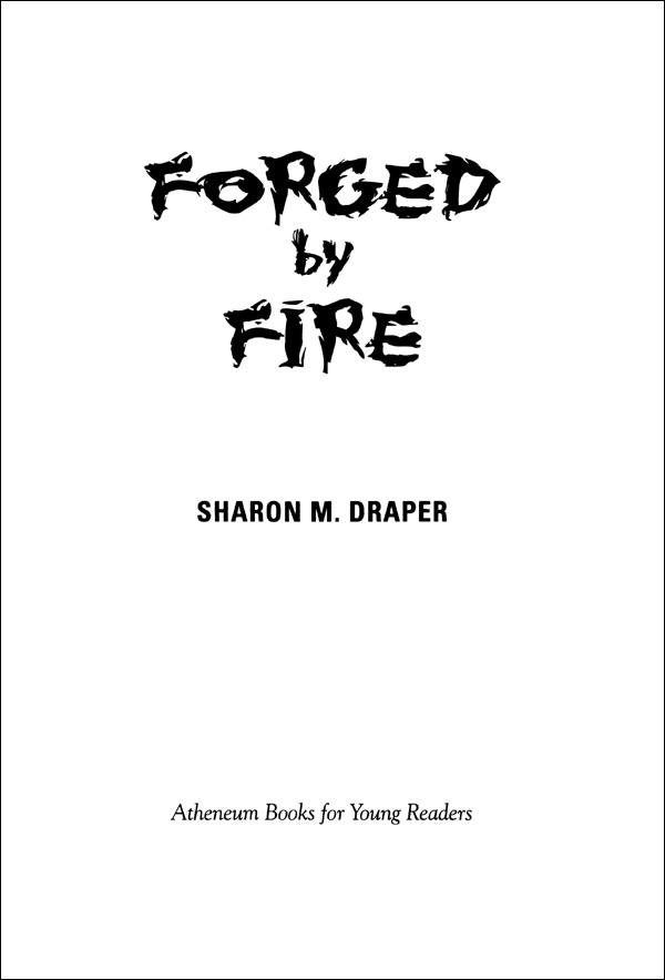 Forged by Fire (1997) by Sharon M. Draper