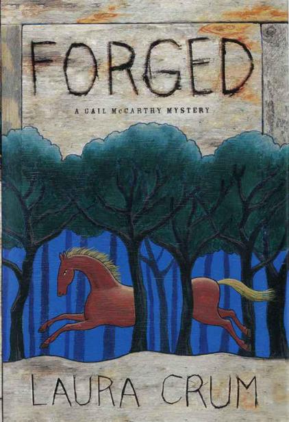 Forged (Gail McCarthy Mystery) by Crum, Laura