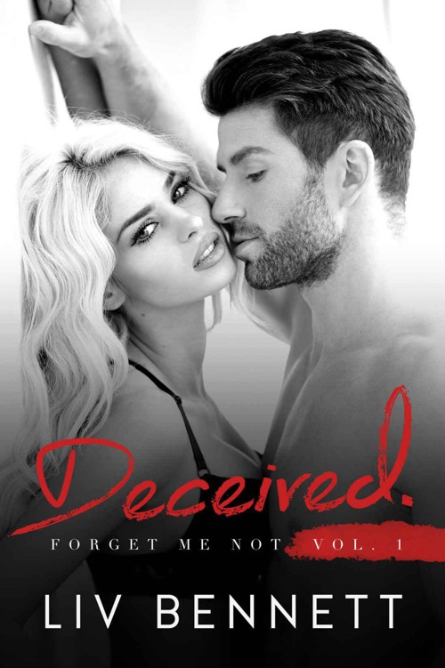 Forget Me Not 1: DECEIVED by Bennett, Liv