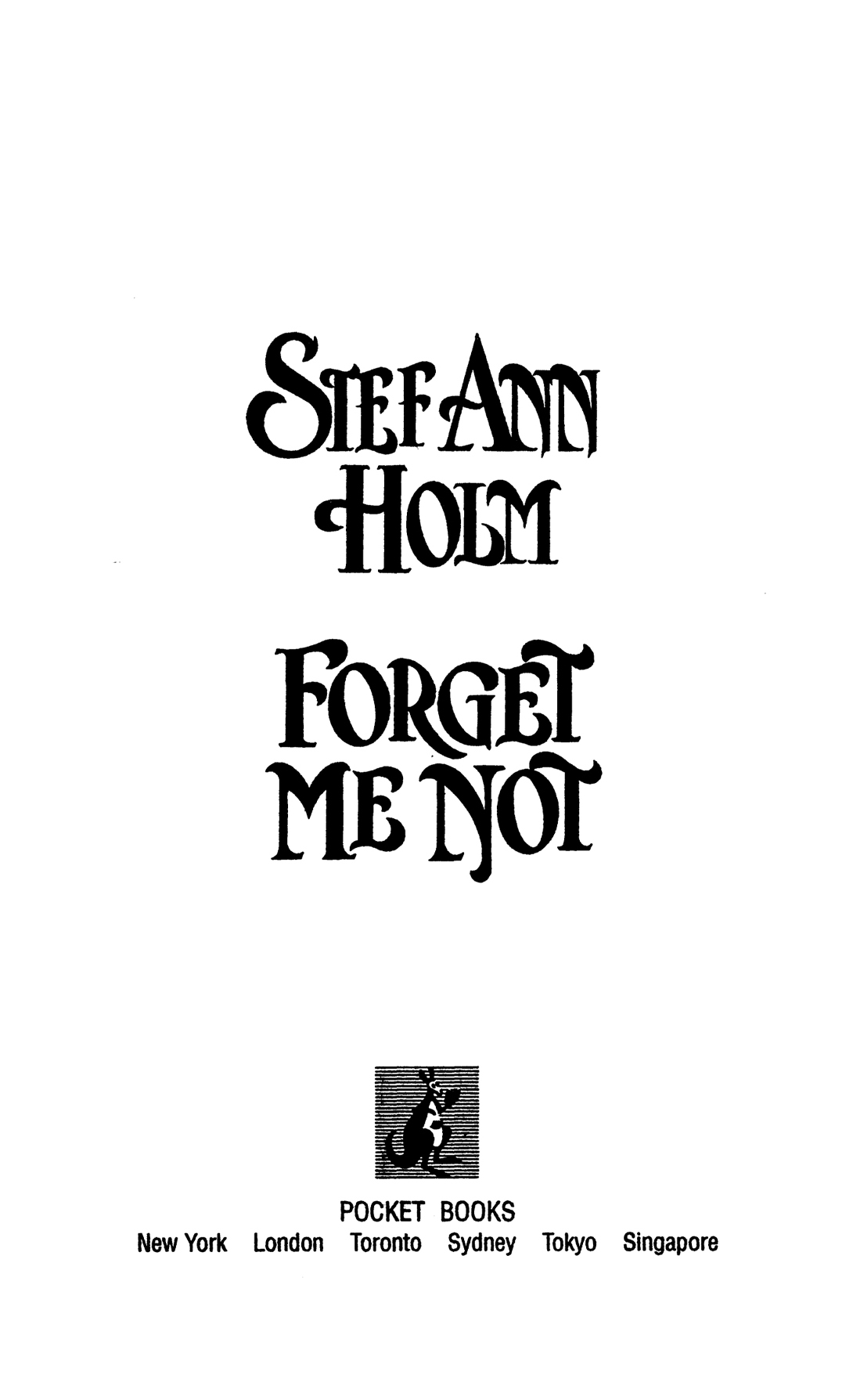 Forget Me Not by Stef Ann Holm