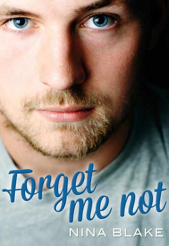 Forget Me Not (Escape Contemporary Romance) by Blake, Nina