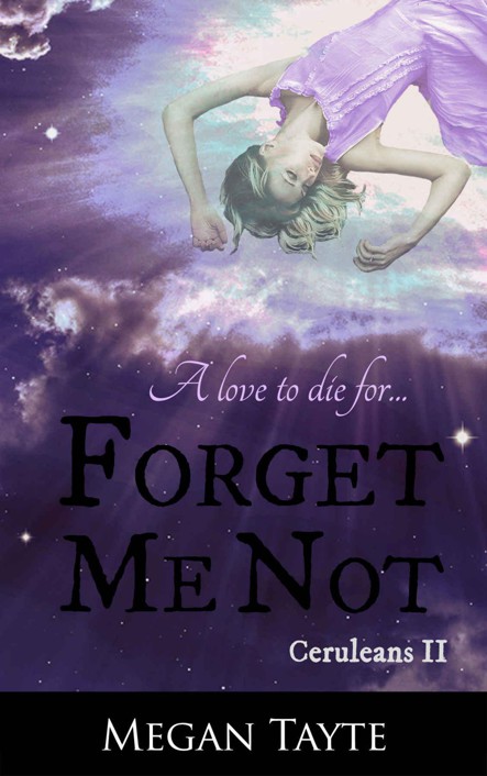 Forget Me Not (The Ceruleans: Book 2) by Megan Tayte