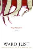 Forgetfulness (2006) by Ward Just