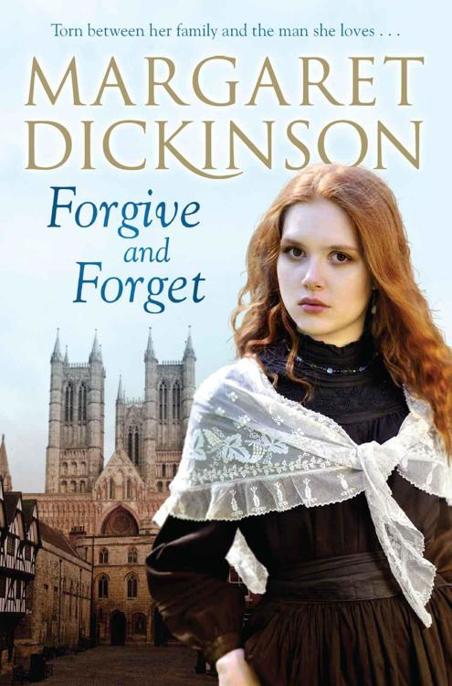 Forgive and Forget by Margaret Dickinson