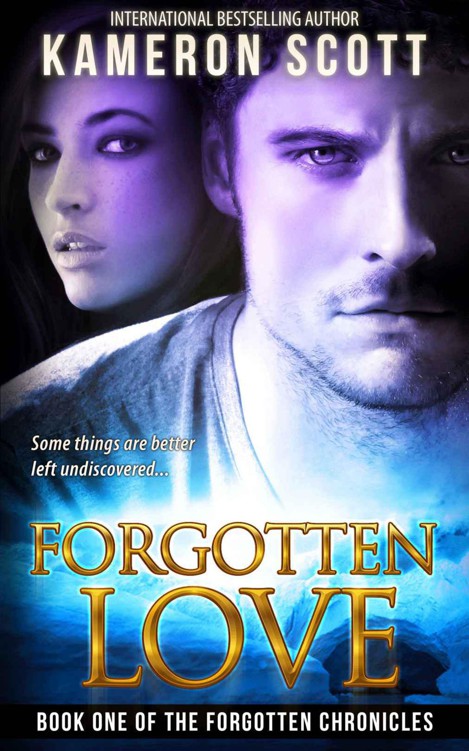 Forgotten Love: An Action-Packed Adventure Romance (The Forgotten Chronicles) by Scott, Kameron