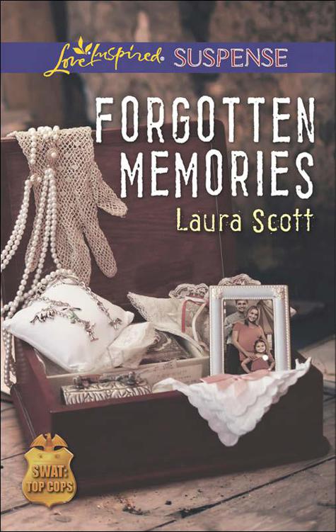 Forgotten Memories (SWAT: Top Cops Book 4) by Laura Scott