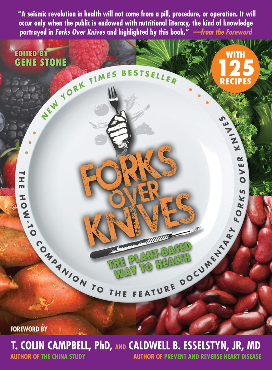 Forks Over Knives by Gene  Stone