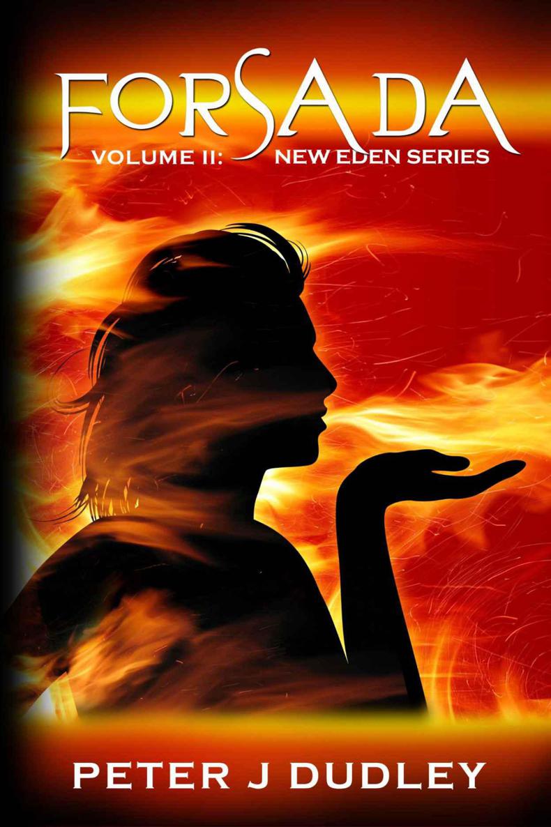 Forsada: Volume II in the New Eden series by Peter J Dudley