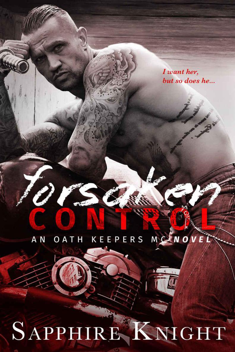 Forsaken Control (Oathkeepers MC) by Knight, Sapphire