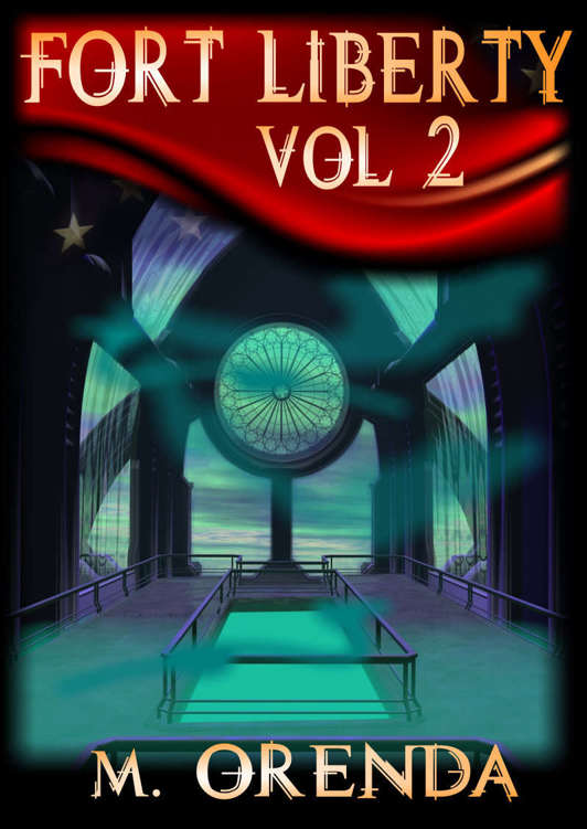 Fort Liberty, Volume Two by M Orenda