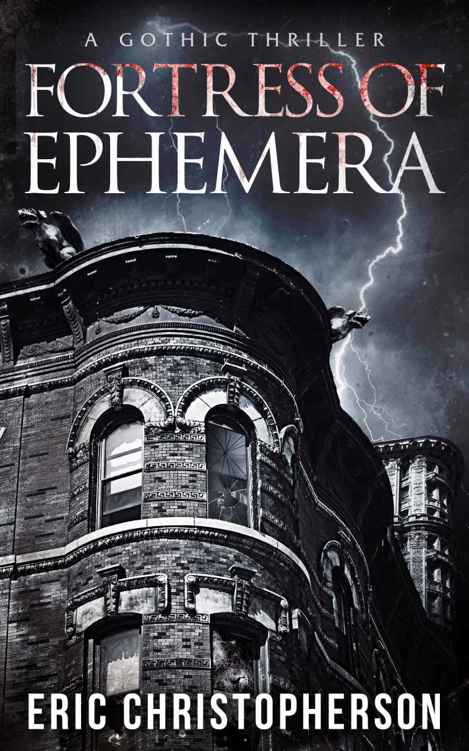 Fortress of Ephemera: A Gothic Thriller