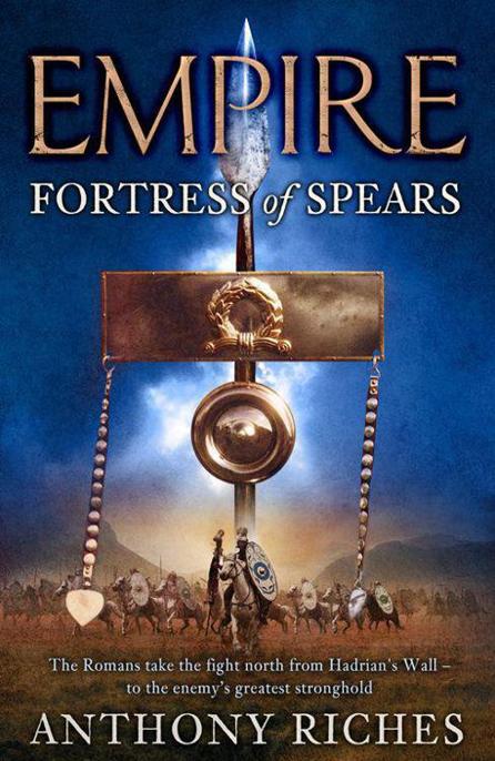 Fortress of Spears by Anthony Riches