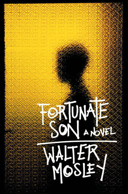 Fortunate Son: A Novel by Walter Mosley