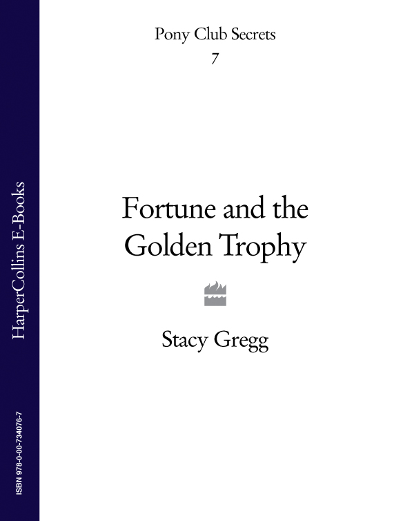 Fortune and the Golden Trophy (2009) by Stacy Gregg