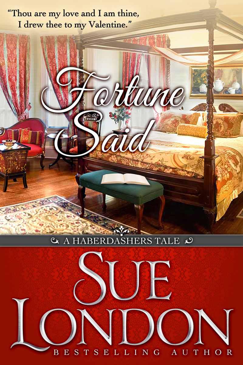 Fortune Said: A Valentine Haberdashers Tale by Sue London