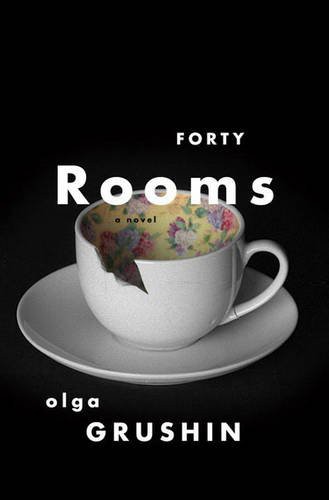 Forty Rooms by Olga Grushin