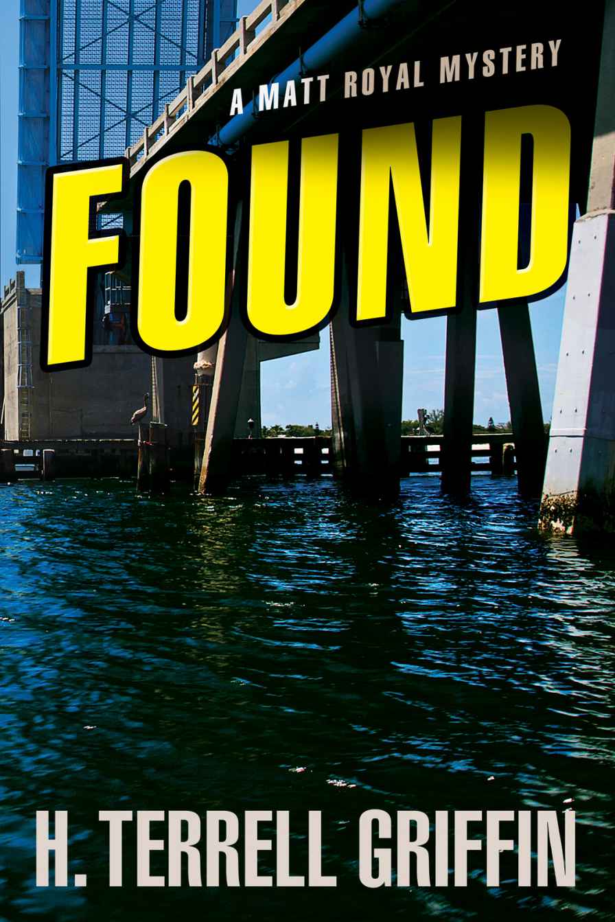 Found: A Matt Royal Mystery by Griffin, H. Terrell