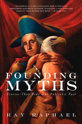 Founding Myths: Stories That Hide Our Patriotic Past (2006)