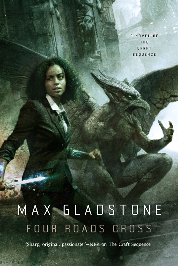 Four Roads Cross by Max Gladstone