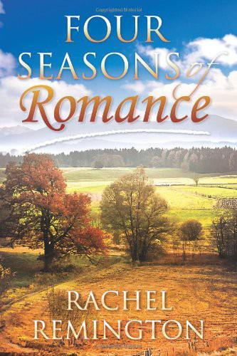 Four Seasons of Romance by Rachel Remington