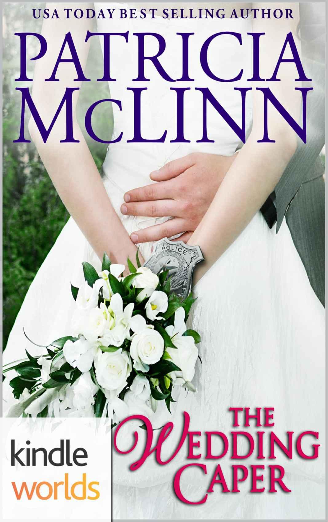Four Weddings and a Fiasco: The Wedding Caper by Patricia McLinn