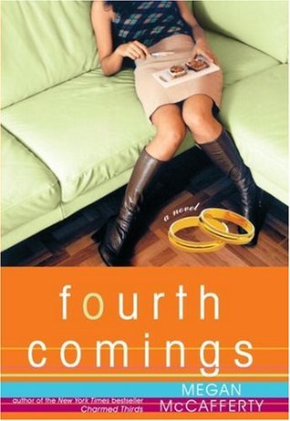 Fourth Comings (2007) by Megan McCafferty