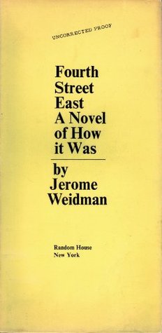 Fourth Street East (1970) by Jerome Weidman