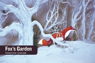 Fox's Garden (2014) by Princesse Camcam