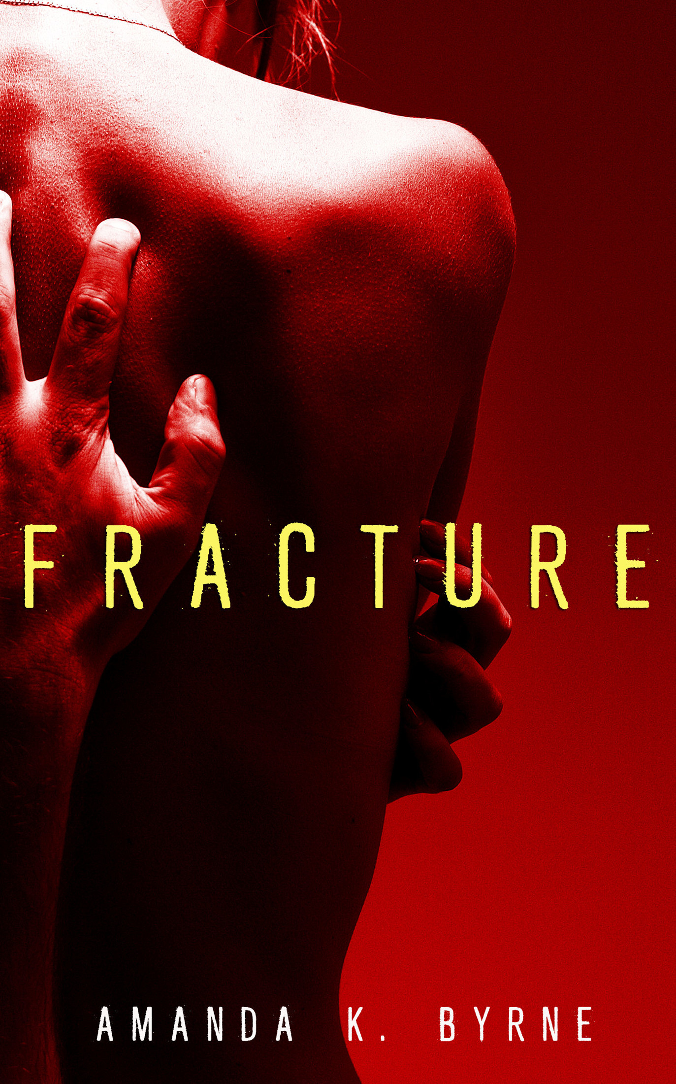 Fracture by Amanda K. Byrne