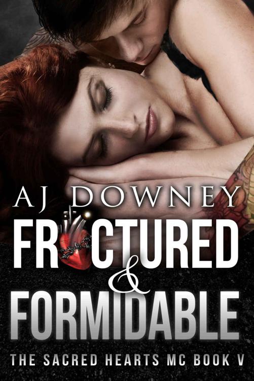 Fractured & Formidable: The Sacred Hearts MC Book V by Downey, A.J.