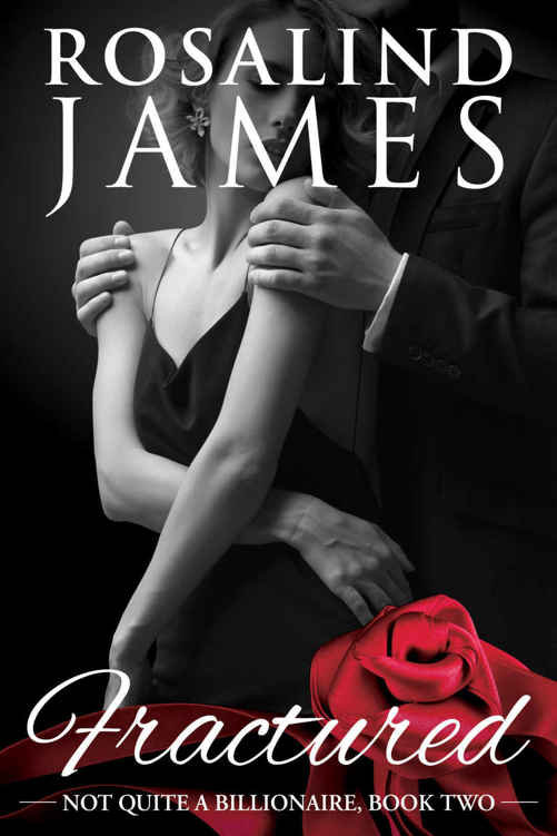 Fractured (Not Quite a Billionaire #2) by Rosalind  James