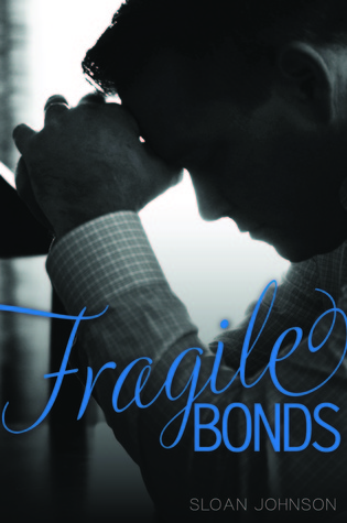 Fragile Bonds (2000) by Sloan  Johnson