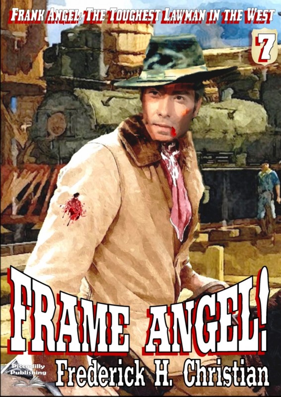 Frame Angel! (A Frank Angel Western) #7 by Frederick H. Christian