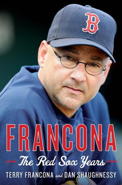 Francona: The Red Sox Years by Francona, Terry