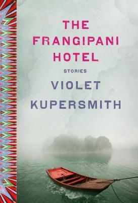 Frangipani Hotel: Fiction (2014) by Violet Kupersmith