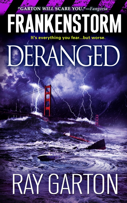 Frankenstorm: Deranged by Garton, Ray