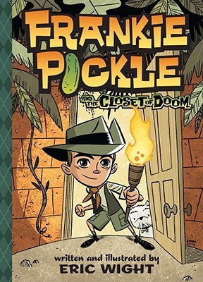 Frankie Pickle and the Closet of Doom (2009) by Eric Wight