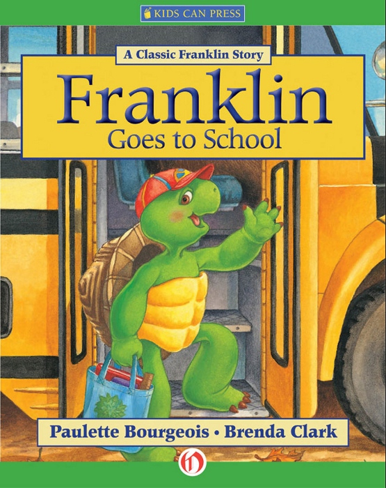 Franklin Goes to School (2011) by Brenda Clark