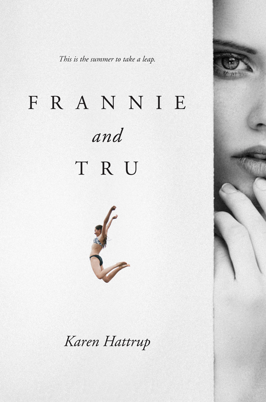 Frannie and Tru (2016) by Karen Hattrup