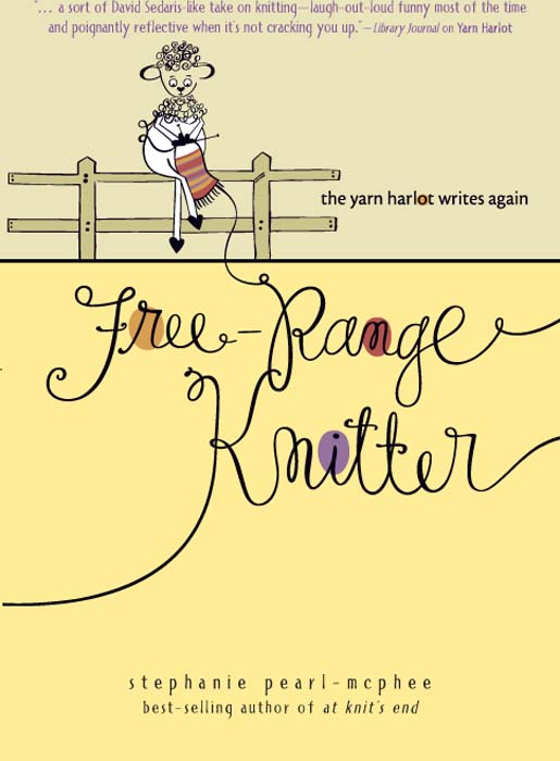 Free-Range Knitter (2010) by Stephanie Pearl-McPhee