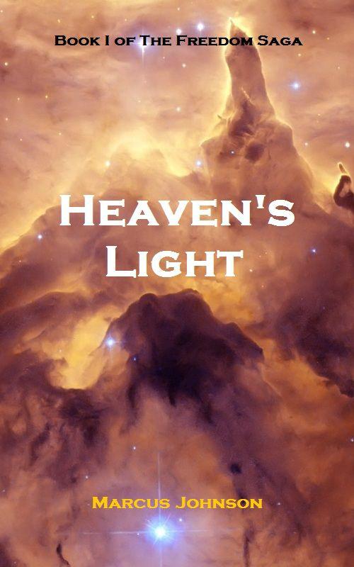 Freedom Saga 1: Heaven's Light by Marcus Johnson